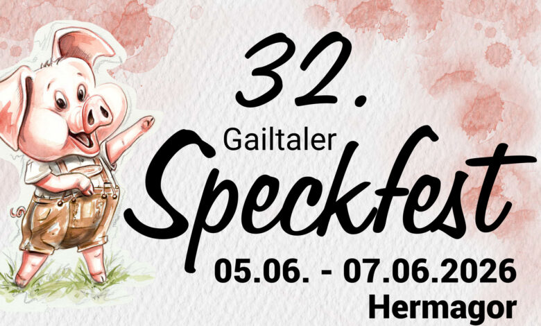 32. Gailtaler Speckfest 2026 - Verein Gailtalerspeck g.g.A. - Naturarena Kärnten
